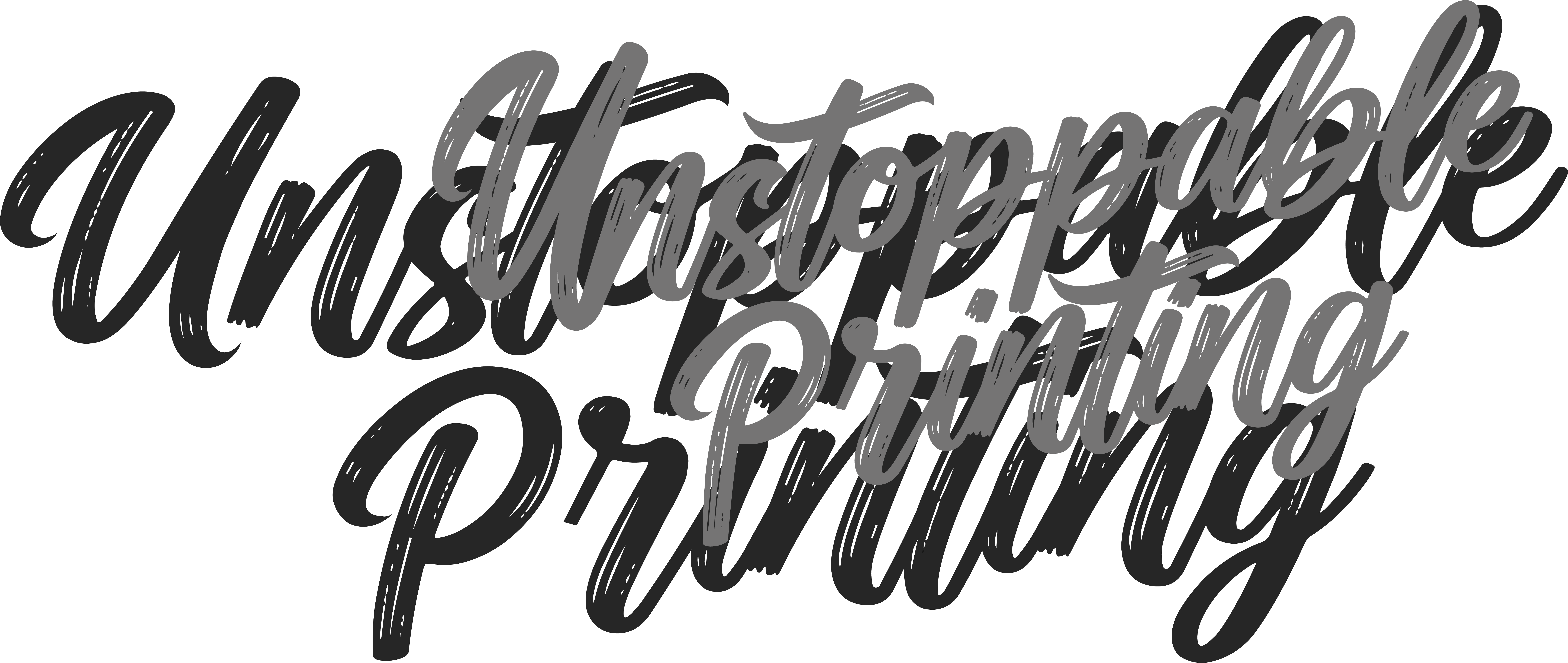 Unstoppable Printing